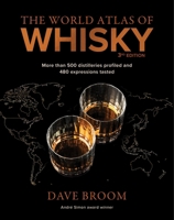 The World Atlas of Whisky 3rd edition: 400 distilleries profiled and 800 whiskies tasted 1784726737 Book Cover