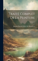 Traité Complet De La Peinture; Volume 1 1021913618 Book Cover