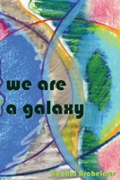 We Are a Galaxy 1948728125 Book Cover