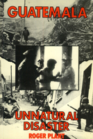 Guatemala: Unnatural disaster 0906156017 Book Cover