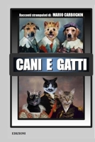 Cani E Gatti: Racconti strampalati 8893494841 Book Cover