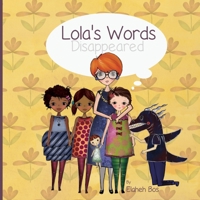 Lola's Words Disappeared 1484043332 Book Cover