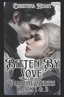 Bitten By Love Vampire Series (Book 1 & 2) B0DZD6MJK9 Book Cover