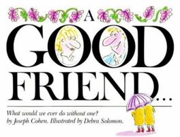 A Good Friend 0894800353 Book Cover