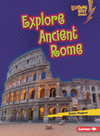 Explore Ancient Rome (Lightning Bolt Books ® ? Early Civilizations) B0FCDR1MPX Book Cover