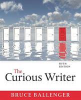The Curious Writer [with eText & MyWritingLab Code] 0205531466 Book Cover