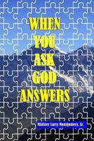 When You Ask God Answers 1536893048 Book Cover
