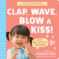 Clap, Wave, Blow a Kiss! 1464223602 Book Cover