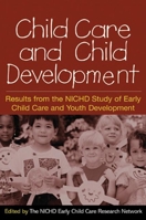 Child Care and Child Development: Results from the NICHD Study of Early Child Care and Youth Development 1593852878 Book Cover