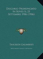 Discorso Pronunciato In Boves Il 23 Settembre 1906 (1906) 1169618367 Book Cover