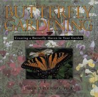 Butterfly Gardening: Creating a Butterfly Haven in Your Garden 156799525X Book Cover