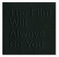 The Film Will Always be You 3957632935 Book Cover