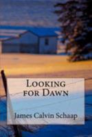 Looking for Dawn 1981155864 Book Cover