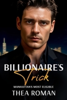 Billionaire's Trick (Manhattan's Most Eligible): A Vigilante Romance Novel B0FCYBWHQG Book Cover