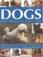 Complete Book of Dogs, Dog Breeds and Dog Care 1844762777 Book Cover