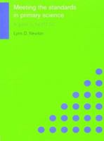 Meeting the Standards in Primary Science: A Guide to the ITT NC 075070991X Book Cover