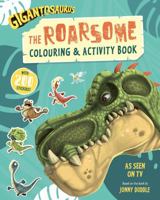Gigantosaurus: The Roarsome Colouring & Activity Book 1787418448 Book Cover