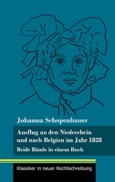 Ausflug an den Niederrhein und nach Belgien im Jahr 1828: Beide Bände in einem Buch (Band 98, Klassiker in neuer Rechtschreibung) 3847849875 Book Cover