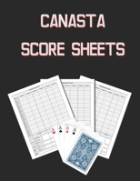Canasta Score Sheets: Canasta Blank Score Sheet Notebook 1471562336 Book Cover