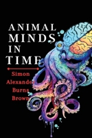 Animal Minds in Time 1835200346 Book Cover