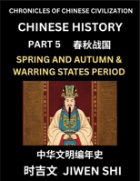 Chinese History (Part 5) - Spring and Autumn Period and Warring States Period, Learn Mandarin China's Language and Culture by Reading Practice, Pinyin, English, HSK Preparation (Chinese Edition) B0F7KBY68Z Book Cover