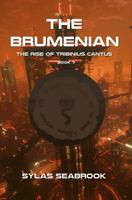 The Brumenian: The Rise of Tribinius Cantus 1963623215 Book Cover