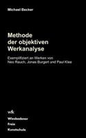 Methode der objektiven Werkanalyse: Exemplifiziert an Werken von Neo Rauch, Jonas Burgert und Paul Klee 3842343167 Book Cover