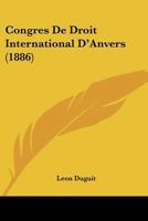 Congres De Droit International D'Anvers (1886) 116744860X Book Cover