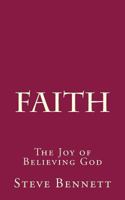 Faith: The Joy of Believing God 1979769621 Book Cover