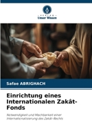 Einrichtung eines Internationalen Zakât-Fonds (German Edition) 6206907600 Book Cover