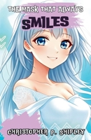 The Mask That Always Smiles B0FK1V8CTR Book Cover