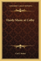 Hardy Music at Colby 1417991232 Book Cover