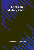 Chats on Military Curios 9366380255 Book Cover