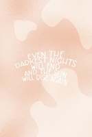 Even The Darkest Nights Will end And the Sun will Rise Again: Notebook Journal Composition Blank Lined Diary Notepad 120 Pages Paperback Nude Texture Vitiligo 1707046042 Book Cover