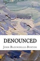 Denounced: A Romance 1546557474 Book Cover