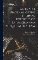 Tables and Diagrams of the Thermal Properties of Saturated and Superheated Steam 1015962327 Book Cover