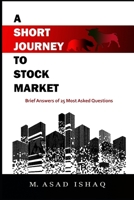 A Short Journey to Stock Market: Brief Answers Of 25 Most Asked Questions B087L8BGZC Book Cover