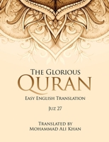 The Glorious Quran: Easy English Translation Juz 27 1917185448 Book Cover