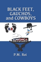 Black Feet, Gauchos, and Cowboys 057847512X Book Cover