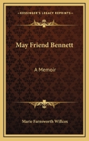 May Friend Bennett: A Memoir 1432567225 Book Cover