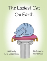 The Laziest Cat on Earth 1088285325 Book Cover