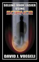 Selling Made Easier Using Science 1844016382 Book Cover