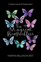 The Nine Magical Butterflies: A Creative Journey to Transformation 1778140726 Book Cover