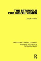 The Struggle for South Yemen 1138653012 Book Cover