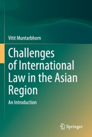 Challenges of International Law in the Asian Region: An Introduction 9811620466 Book Cover