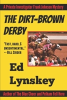 The Dirt-Brown Derby 152159161X Book Cover