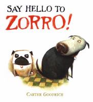 Say Hello to Zorro! 1416938931 Book Cover