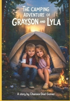 The Camping Adventures of Grayson and Lyla B0G43PWG9N Book Cover