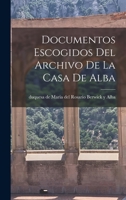 Documentos escogidos del Archivo de la Casa de Alba 1016612818 Book Cover