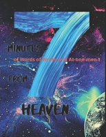 7 MINUTES FROM HEAVEN: GOD'S DESIGNED PLAN 1736533541 Book Cover